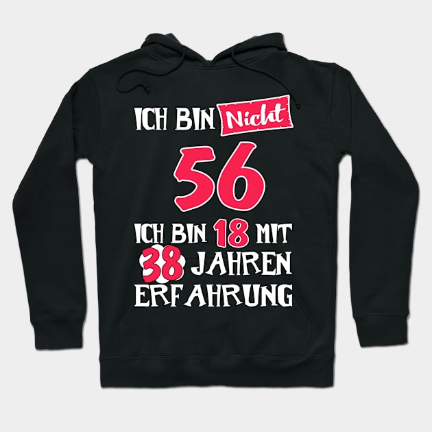 i'm not 56, i am 18 with 38 years experience Hoodie by bennani store